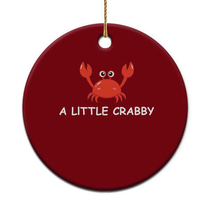 A Little Crabby Ceramic Ornament Minimalist Beach Meme Summer Aesthetic