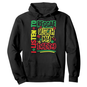 Rasta Baby Hoodie I Listen to Reggae with My Daddy TS10 Black Print Your Wear