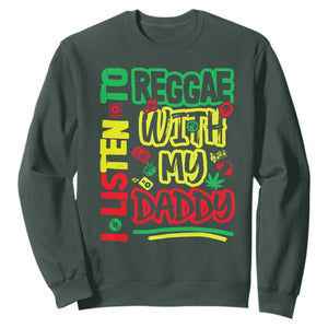Rasta Baby Sweatshirt I Listen to Reggae with My Daddy TS10 Dark Forest Green Print Your Wear