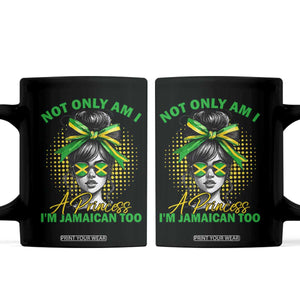 Jamaican Girl Coffee Mug Messy Bun Not Only Am I A Princess Im Jamaican Too TS10 Black Print Your Wear
