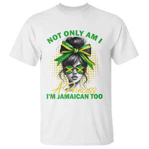 Jamaican Girl T Shirt Messy Bun Not Only Am I A Princess Im Jamaican Too TS10 White Print Your Wear