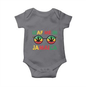 Leaf Me In Jamaica Baby Onesie Funny Weed Stoner Marijuana Jamaican Rasta Reggae TS10 Charcoal Print Your Wear