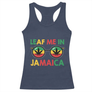 Leaf Me In Jamaica Racerback Tank Top Funny Weed Stoner Marijuana Jamaican Rasta Reggae TS10 Navy Print Your Wear