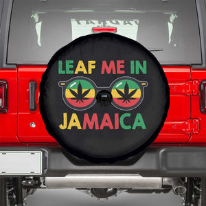 Leaf Me In Jamaica Spare Tire Cover Funny Weed Stoner Marijuana Jamaican Rasta Reggae TS10 Black Print Your Wear