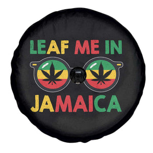 Leaf Me In Jamaica Spare Tire Cover Funny Weed Stoner Marijuana Jamaican Rasta Reggae TS10 Print Your Wear