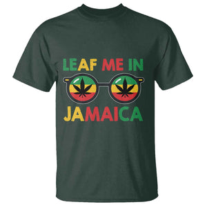 Leaf Me In Jamaica T Shirt Funny Weed Stoner Marijuana Jamaican Rasta Reggae TS10 Dark Forest Green Print Your Wear