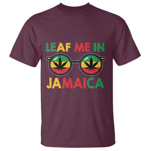 Leaf Me In Jamaica T Shirt Funny Weed Stoner Marijuana Jamaican Rasta Reggae TS10 Maroon Print Your Wear