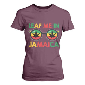 Leaf Me In Jamaica T Shirt For Women Funny Weed Stoner Marijuana Jamaican Rasta Reggae TS10 Maroon Print Your Wear
