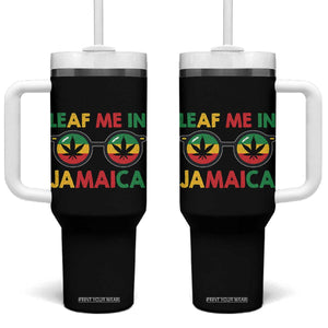 Leaf Me In Jamaica Tumbler With Handle Funny Weed Stoner Marijuana Jamaican Rasta Reggae TS10 One Size: 40 oz Black Print Your Wear
