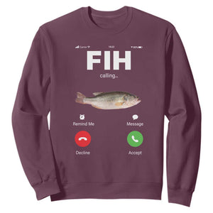 Fih Calling Remind me Message Decline Accept Sweatshirt Phone Call Fish TS10 Maroon Print Your Wear