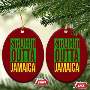Straight Outta Jamaica Ceramic Ornament Cool Jamaican Travel Vacation TS10 Print Your Wear