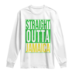 Straight Outta Jamaica Long Sleeve Shirt Cool Jamaican Travel Vacation TS10 White Print Your Wear