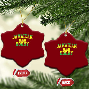 Jamaican Me Horny Ceramic Ornament Funny Caribbean Party TS10 Print Your Wear