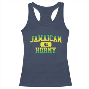 Jamaican Me Horny Racerback Tank Top Funny Caribbean Party TS10 Navy Print Your Wear
