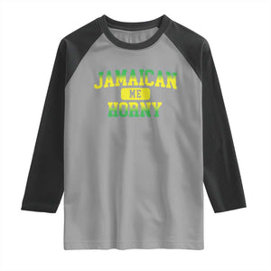 Jamaican Me Horny Raglan Shirt Funny Caribbean Party TS10 Sport Gray Black Print Your Wear