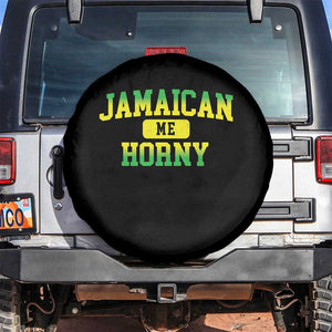 Jamaican Me Horny Spare Tire Cover Funny Caribbean Party TS10 No hole Black Print Your Wear