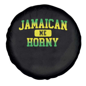 Jamaican Me Horny Spare Tire Cover Funny Caribbean Party TS10 Print Your Wear