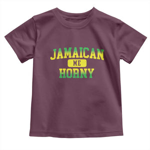 Jamaican Me Horny Toddler T Shirt Funny Caribbean Party TS10 Maroon Print Your Wear