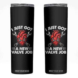 Cool Heart Surgery Survivor Skinny Tumbler Funny Valve Job Coronary Bypass Artery Open Heart Surgery