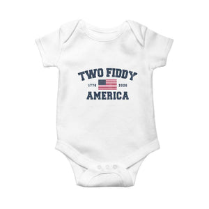 Two Fiddy USA 250th Anniversary Baby Onesie United States Flag July 4th 2026 1776 Patriotic Humor