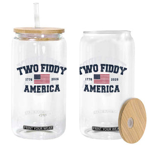 Two Fiddy USA 250th Anniversary Glass Can United States Flag July 4th 2026 1776 Patriotic Humor