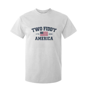 Two Fiddy USA 250th Anniversary T Shirt For Kid United States Flag July 4th 2026 1776 Patriotic Humor