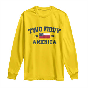 Two Fiddy USA 250th Anniversary Long Sleeve Shirt United States Flag July 4th 2026 1776 Patriotic Humor