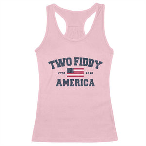 Two Fiddy USA 250th Anniversary Racerback Tank Top United States Flag July 4th 2026 1776 Patriotic Humor