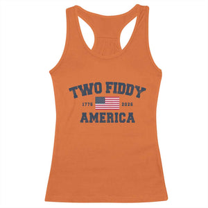 Two Fiddy USA 250th Anniversary Racerback Tank Top United States Flag July 4th 2026 1776 Patriotic Humor