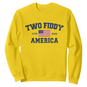 Two Fiddy USA 250th Anniversary Sweatshirt United States Flag July 4th 2026 1776 Patriotic Humor