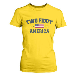 Two Fiddy USA 250th Anniversary T Shirt For Women United States Flag July 4th 2026 1776 Patriotic Humor