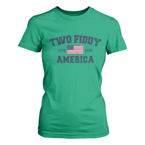Two Fiddy USA 250th Anniversary T Shirt For Women United States Flag July 4th 2026 1776 Patriotic Humor