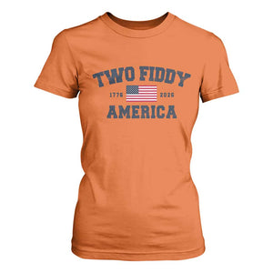 Two Fiddy USA 250th Anniversary T Shirt For Women United States Flag July 4th 2026 1776 Patriotic Humor