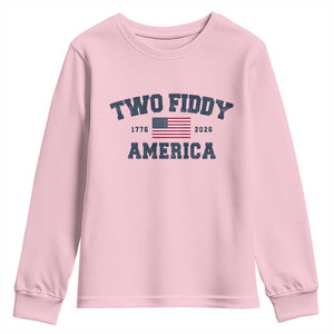 Two Fiddy USA 250th Anniversary Youth Sweatshirt United States Flag July 4th 2026 1776 Patriotic Humor
