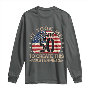 50th Birthday Long Sleeve Shirt It Took Me 50 Years To Create This Masterpiece Vintage American Flag
