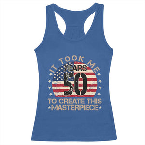 50th Birthday Racerback Tank Top It Took Me 50 Years To Create This Masterpiece Vintage American Flag