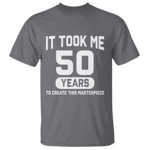 50th Birthday T Shirt To Create This Masterpiece 50 Year Old Gift TS10 Charcoal Print Your Wear