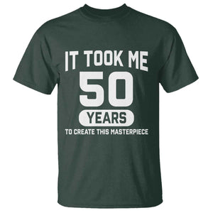 50th Birthday T Shirt To Create This Masterpiece 50 Year Old Gift TS10 Dark Forest Green Print Your Wear