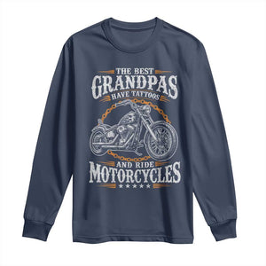 Biker Grandpa Best Grandpas Have Tattoos and Ride Motorcycles Long Sleeve Shirt