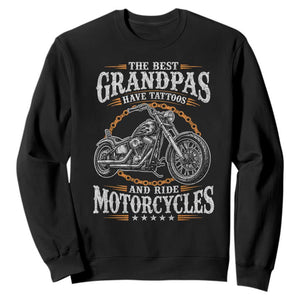 Biker Grandpa Best Grandpas Have Tattoos and Ride Motorcycles Sweatshirt