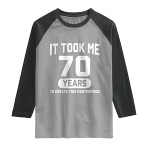 70th Birthday Raglan Shirt To Create This Masterpiece 70 Year Old Gift TS10 Sport Gray Black Print Your Wear