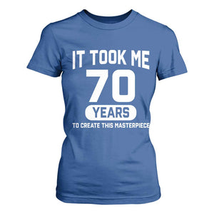 70th Birthday T Shirt For Women To Create This Masterpiece 70 Year Old Gift TS10 Royal Blue Print Your Wear