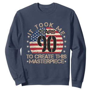 90th Birthday Sweatshirt It Took Me 90 Years To Create This Masterpiece Vintage American Flag