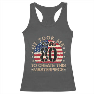 80th Birthday Racerback Tank Top It Took Me 80 Years To Create This Masterpiece Vintage American Flag