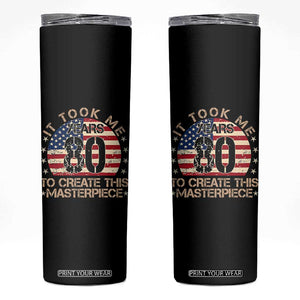 80th Birthday Skinny Tumbler It Took Me 80 Years To Create This Masterpiece Vintage American Flag
