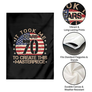 70th Birthday Garden Flag It Took Me 70 Years To Create This Masterpiece Vintage American Flag