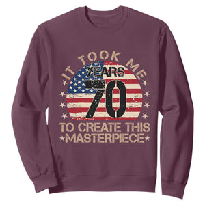 70th Birthday Sweatshirt It Took Me 70 Years To Create This Masterpiece Vintage American Flag