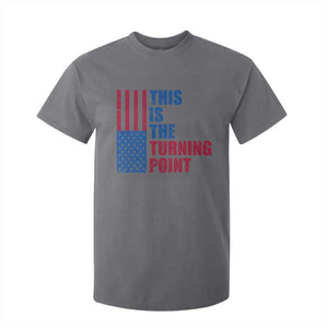 This is The Turning Point T Shirt For Kid USA Flag Patriotic Freedom Conservative TS10 Charcoal Print Your Wear