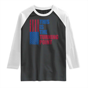 This is The Turning Point Raglan Shirt USA Flag Patriotic Freedom Conservative TS10 Black White Print Your Wear