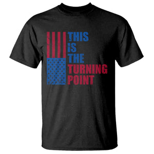 This is The Turning Point T Shirt USA Flag Patriotic Freedom Conservative TS10 Black Print Your Wear